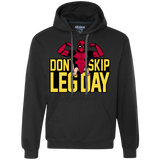 Dont Skip Leg Day Premium Fleece Hoodie