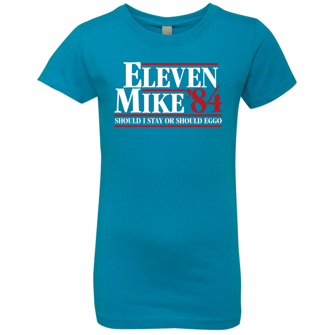 Eleven Mike 84 - Should I Stay or Should Eggo Girls Premium T-Shirt