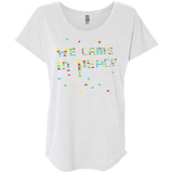 We came in peace Triblend Dolman Sleeve