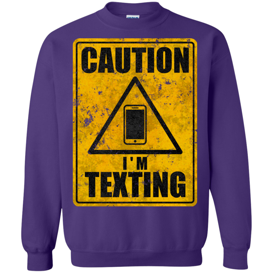 Caution I'm Texting Crewneck Sweatshirt
