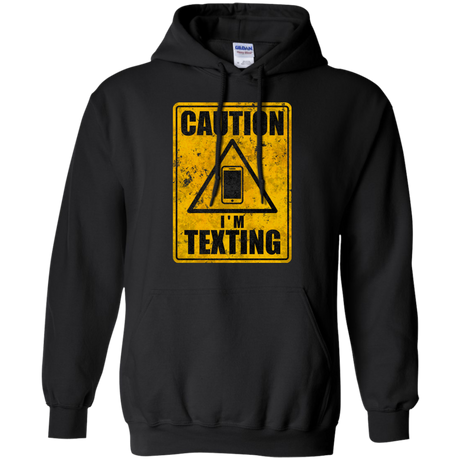 Caution I'm Texting Pullover Hoodie