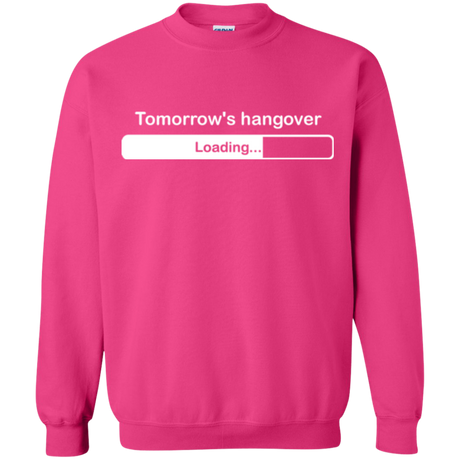 Tomorrow's hangover Crewneck Sweatshirt