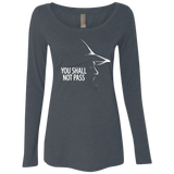 YOU SHALL NOT PASS (2) Women's Triblend Long Sleeve Shirt