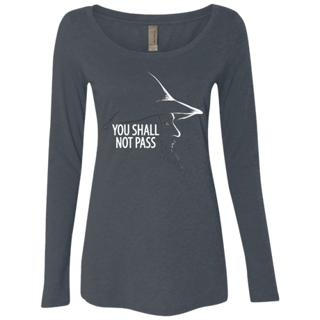 YOU SHALL NOT PASS (2) Women's Triblend Long Sleeve Shirt