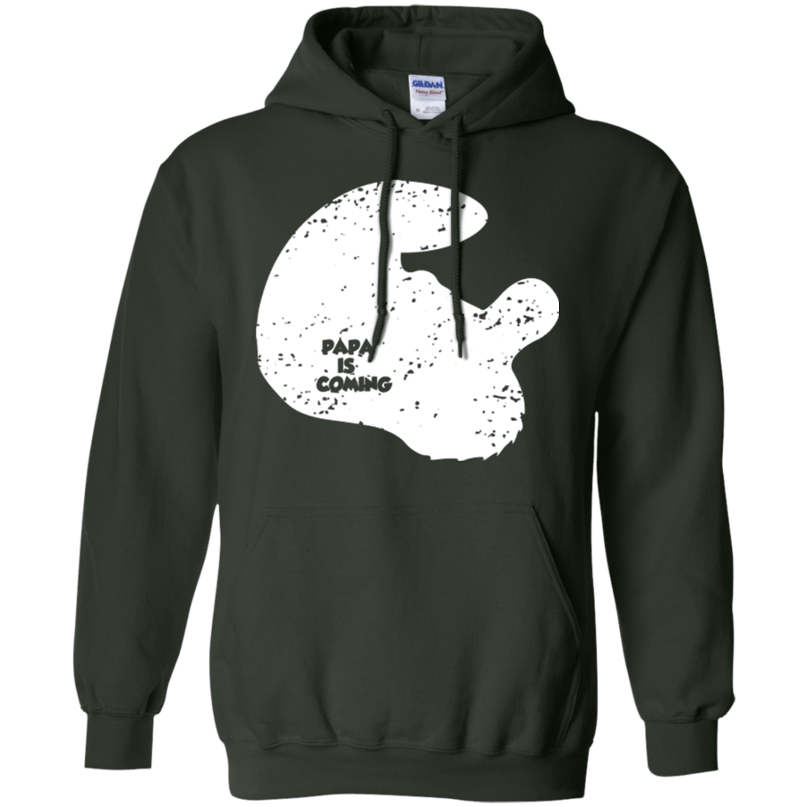 Papa Is Coming Pullover Hoodie