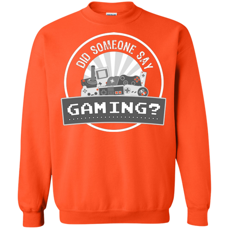 Someone Say Gaming Crewneck Sweatshirt