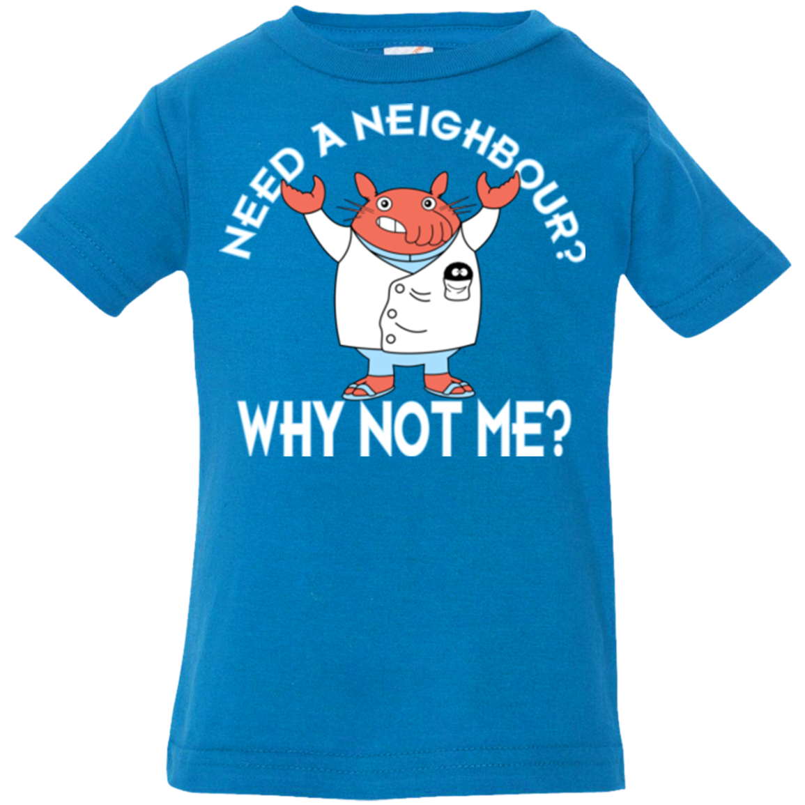 Why not me Infant Premium T-Shirt