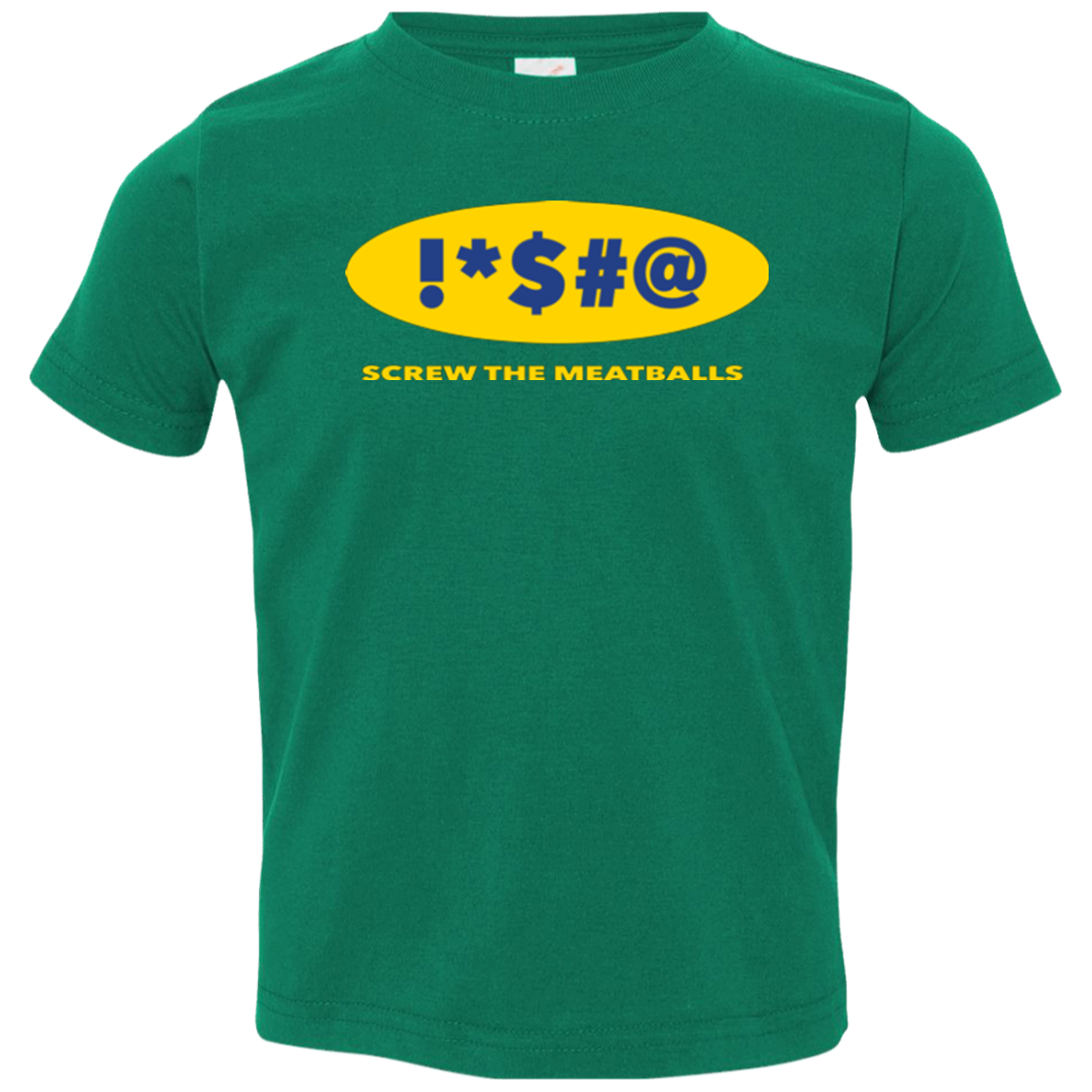 Swearing Screw The Meatballs Toddler Premium T-Shirt