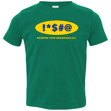 Swearing Screw The Meatballs Toddler Premium T-Shirt