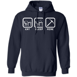 Eat Sleep Mine Pullover Hoodie