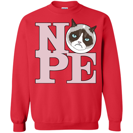 All You Need is NOPE Crewneck Sweatshirt