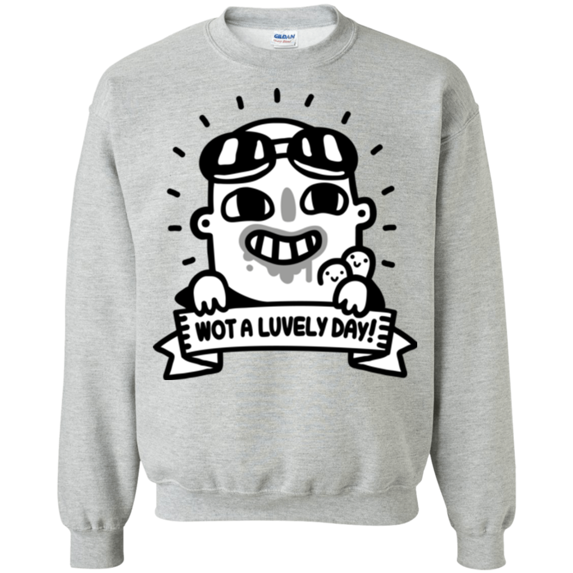 Wot A Luvely Day Crewneck Sweatshirt