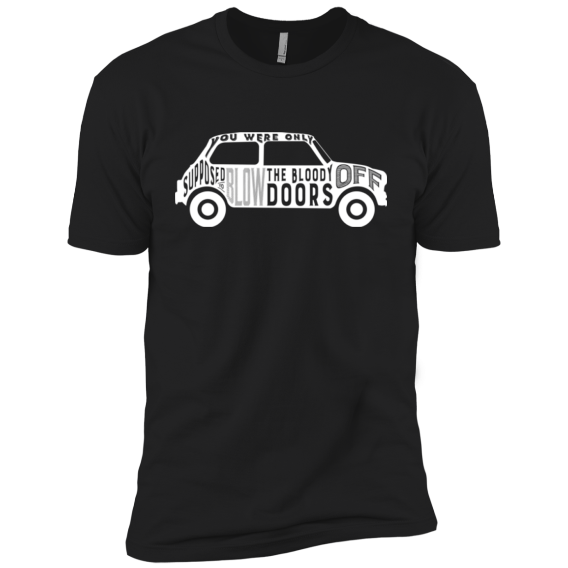 You Were Only Supposed To Blow The Bloody Doors Off Boys Premium T-Shirt