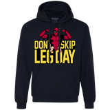 Dont Skip Leg Day Premium Fleece Hoodie