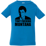 Tony Fucking Montana Infant Premium T-Shirt