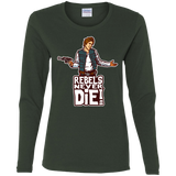 Rebels Never Die Women's Long Sleeve T-Shirt