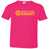 When In Doubt Reboot Toddler Premium T-Shirt