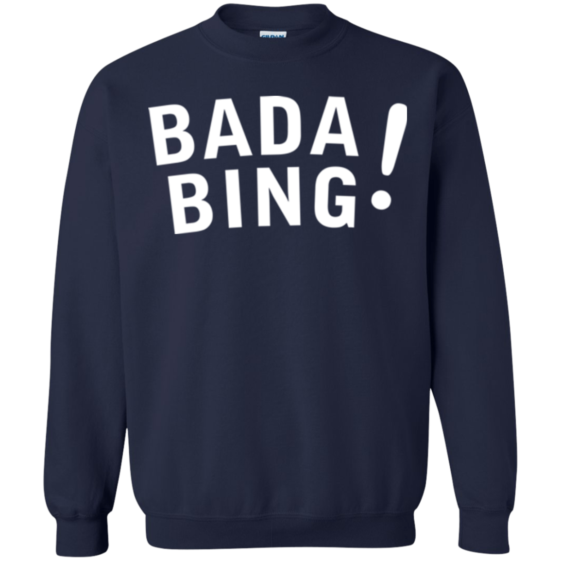 Bada bing Crewneck Sweatshirt