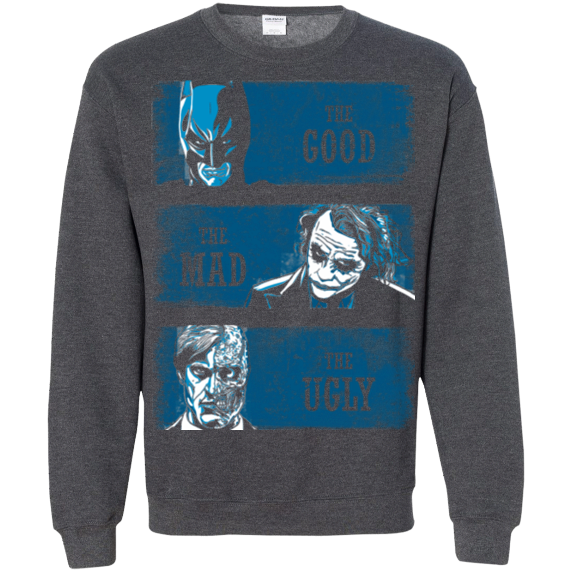 The Good the Mad and the Ugly Crewneck Sweatshirt