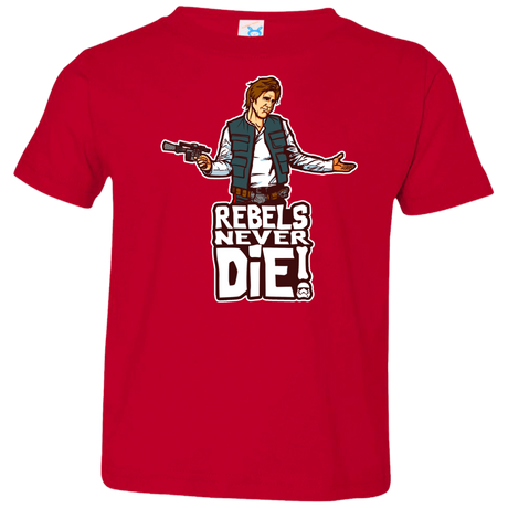 Rebels Never Die Toddler Premium T-Shirt