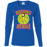 Nothing At All Women's Long Sleeve T-Shirt