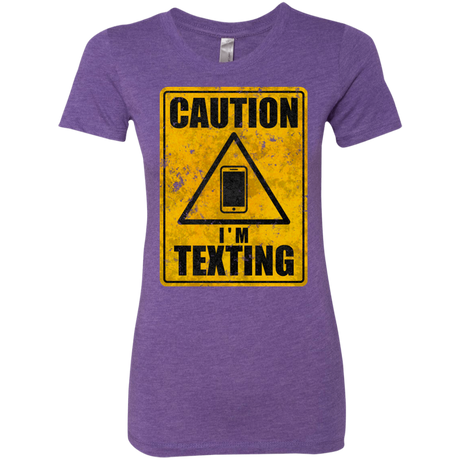 Caution I'm Texting Women's Triblend T-Shirt