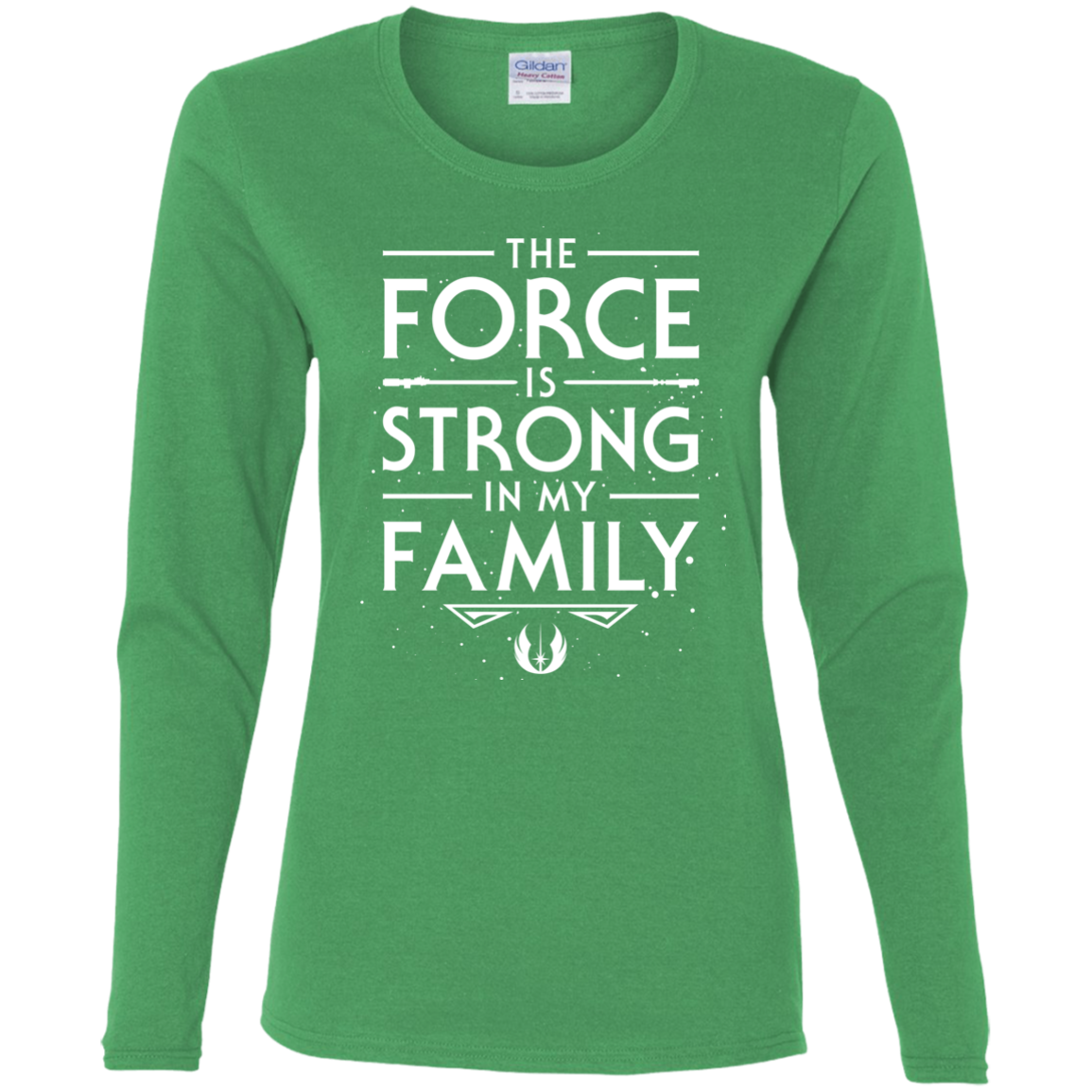 The Force is Strong in my Family Women's Long Sleeve T-Shirt