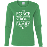The Force is Strong in my Family Women's Long Sleeve T-Shirt