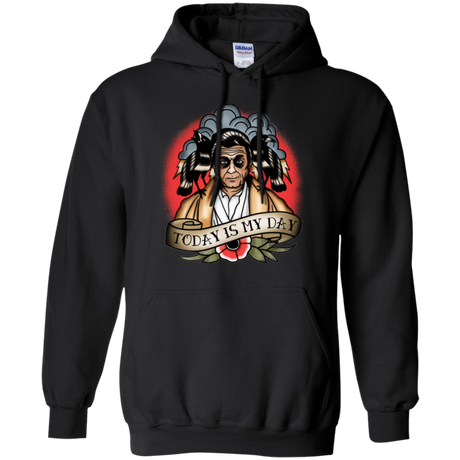 Today Is My Day Pullover Hoodie