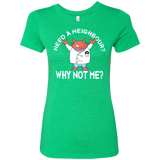 Why not me Women's Triblend T-Shirt