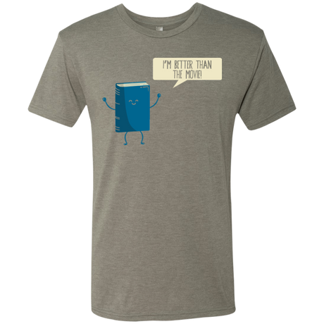 I'm Better Than The  Movie Men's Triblend T-Shirt