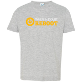 When In Doubt Reboot Toddler Premium T-Shirt