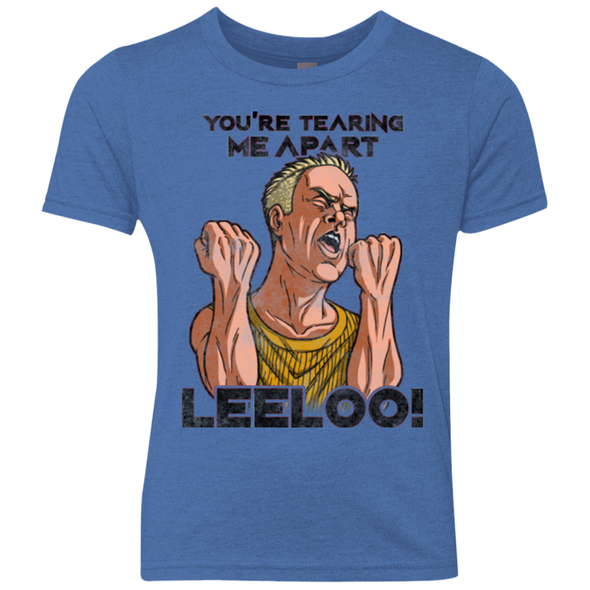 Youre Tearing Me Apart Leeloo Youth Triblend T-Shirt