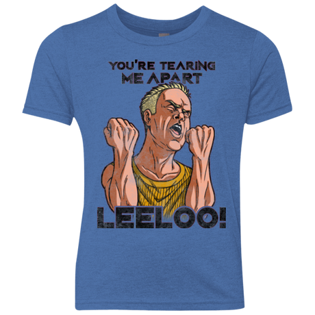 Youre Tearing Me Apart Leeloo Youth Triblend T-Shirt