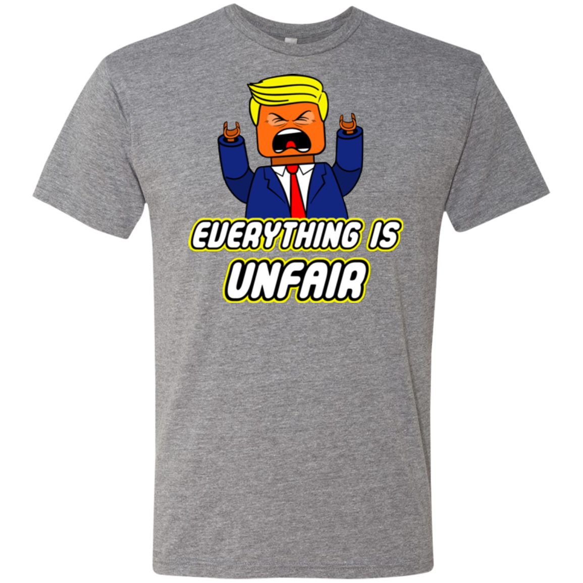 Everything Is Unfair Men's Triblend T-Shirt