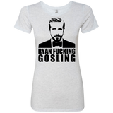 Ryan Fucking Gosling Women's Triblend T-Shirt