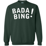 Bada bing Crewneck Sweatshirt