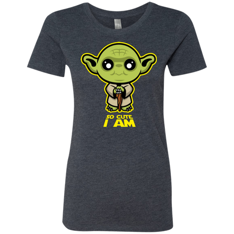 So Cute I Am Women's Triblend T-Shirt