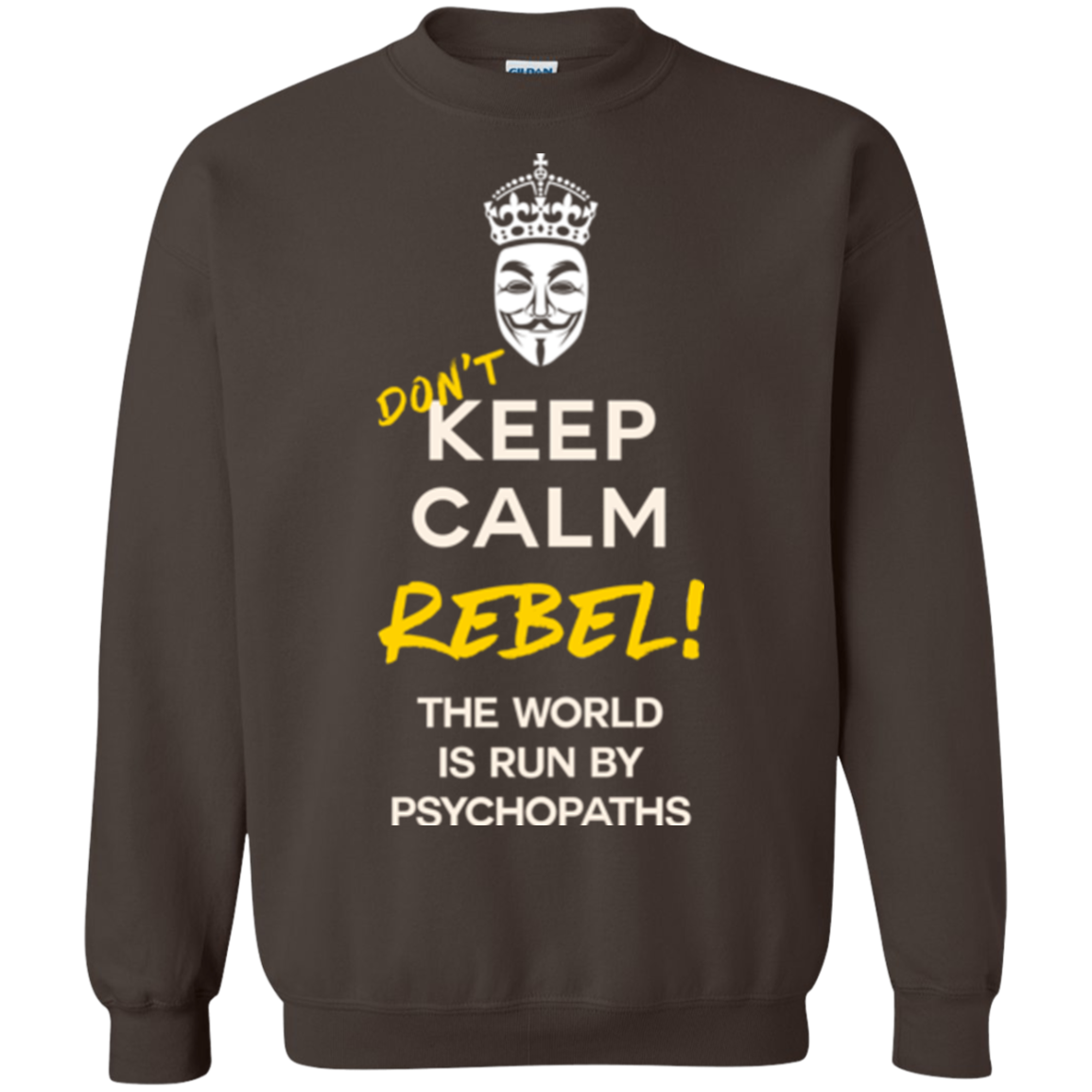 Dont Keep Calm Crewneck Sweatshirt
