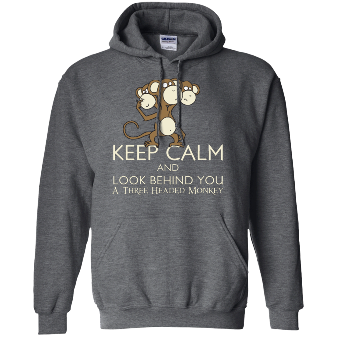 Keep Calm & Look Behind You A Three Headed Monkey Pullover Hoodie