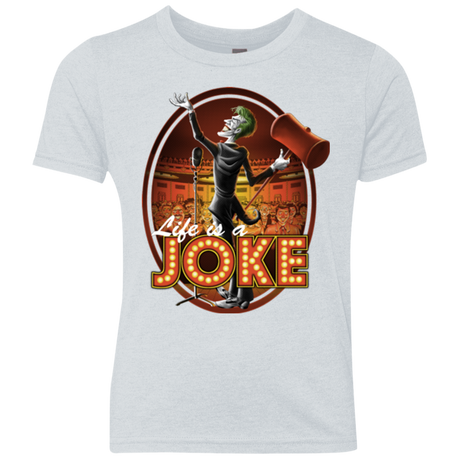 Life Is A Joke Youth Triblend T-Shirt