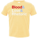 Blood Love Rhetoric Toddler Premium T-Shirt