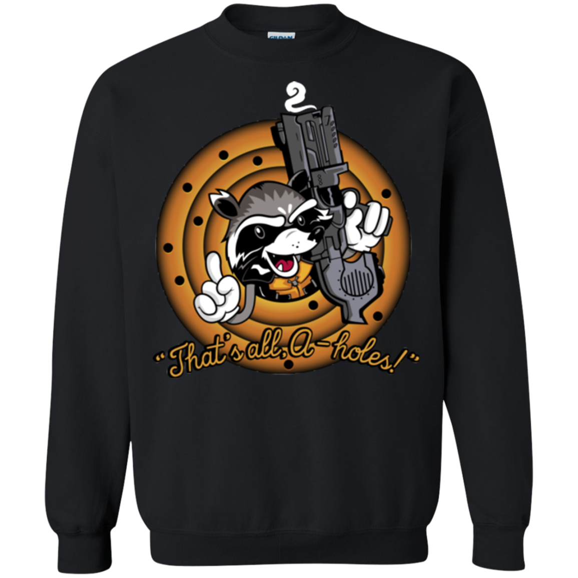 Thats All A-Holes Crewneck Sweatshirt