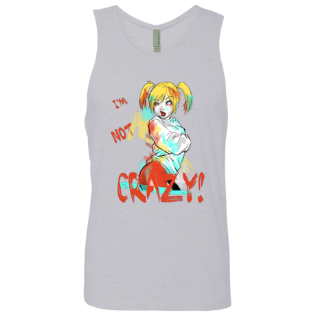 I'm not crazy! Men's Premium Tank Top