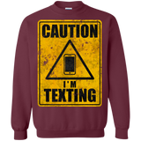 Caution I'm Texting Crewneck Sweatshirt
