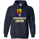 Everything Is Unfair Pullover Hoodie