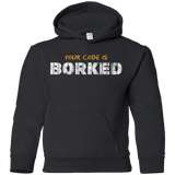 Your Code Is Borked Youth Hoodie
