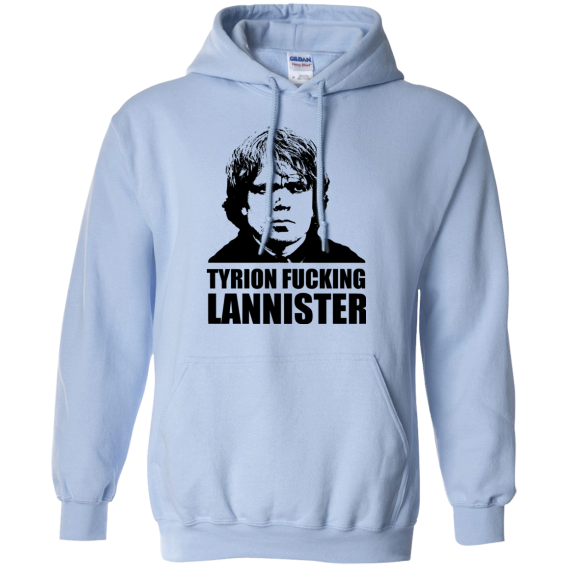 Tyrion fucking Lannister Pullover Hoodie