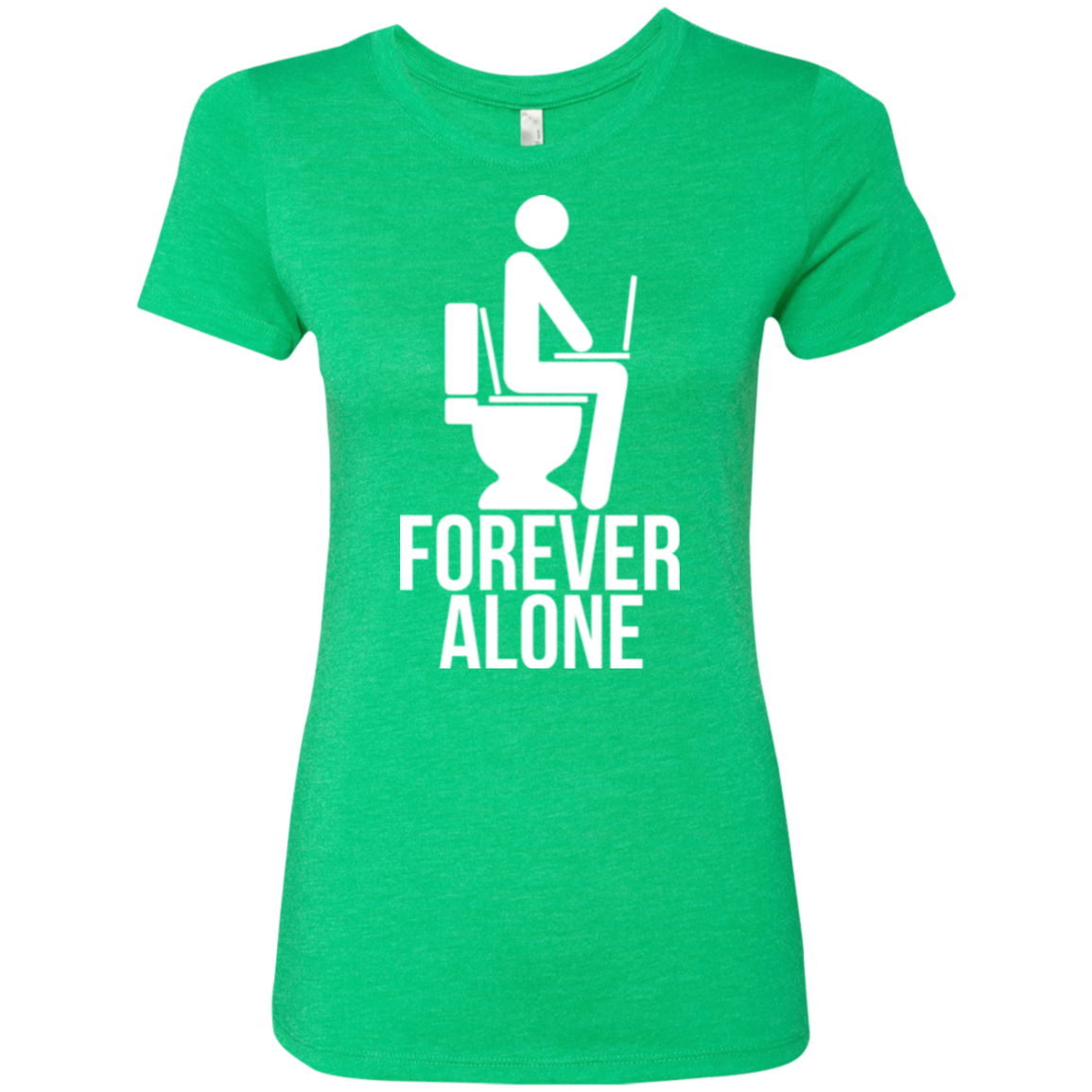 Forever alone Women's Triblend T-Shirt