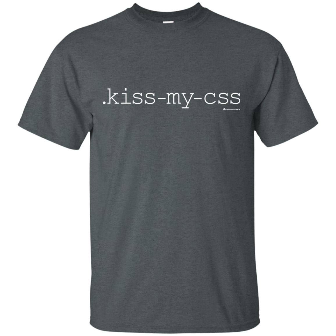 Kiss My CSS T-Shirt
